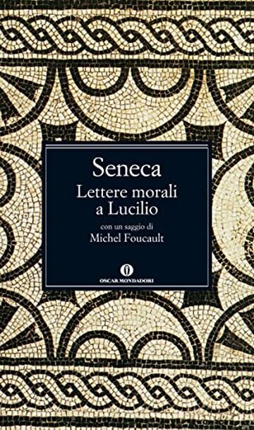 Lettere morali a Lucilio (Oscar grandi classici Vol. 55)